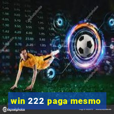 win 222 paga mesmo